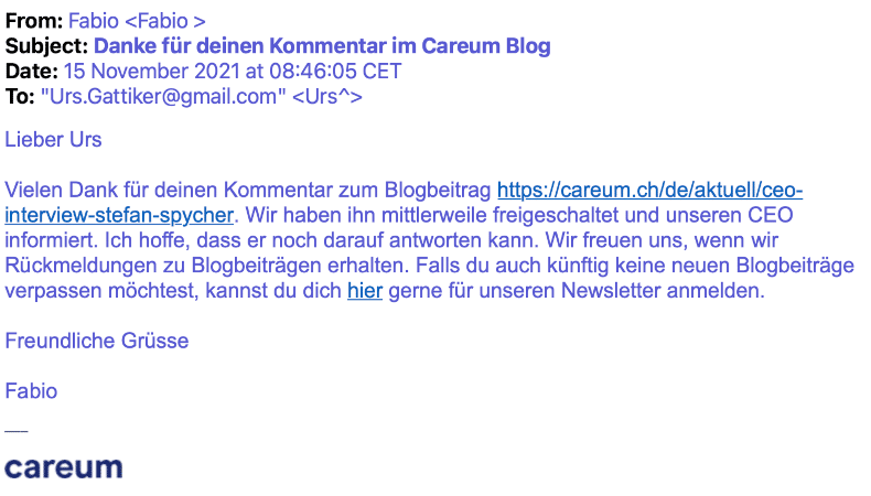 Careum pflegt Leser-Dialog: Kommentator erhält Email. Careum bedankt sich beim Leser für das Engagement. Informiert das vielleicht vom CEO noch eine Antwort kommt auf die gestellten Fragen.