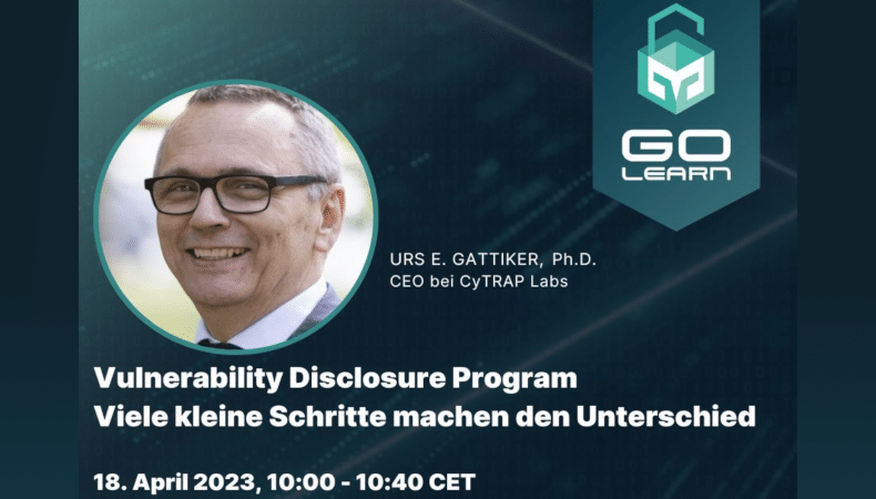 Vulnerability Disclosure Program: Urs E. Gattiker, Ph.D. von DrKPI CyTRAP Labs spricht zum Thema bei GoBugFree Webinar Serie am 18 April 2023 um 10 Uhr.