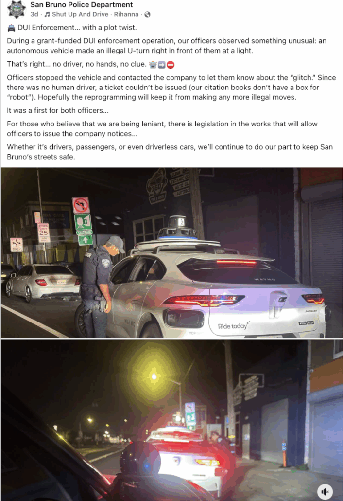 Driving under Influence Enforcement - Waymo-Robotaxi in San Bruno Kalifornien. Bis heute ist es nicht möglich einem selbstgesteuertem Auto (d.h. ohne Fahrer:in) bei Verstoss gegen Verkehrsregeln eine Busse auszustellen.